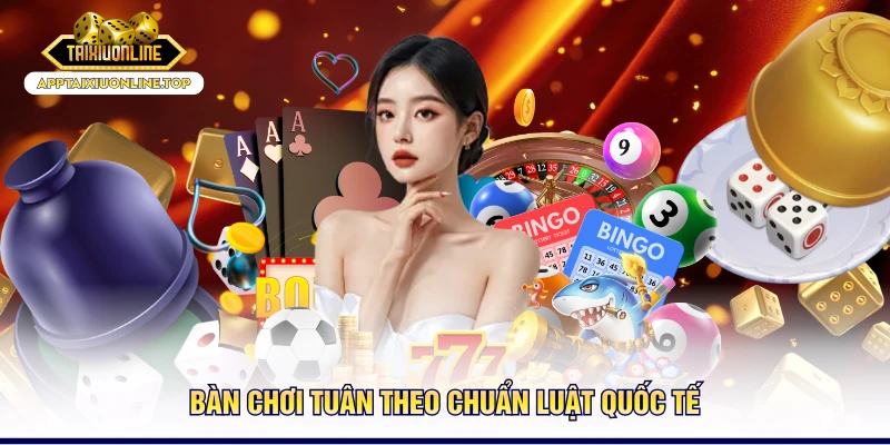 Bàn chơi tuân theo chuẩn luật quốc tế