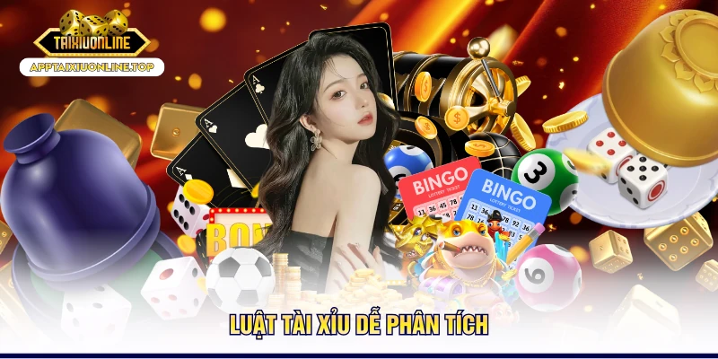 Luật tài - xỉu dễ phân tích