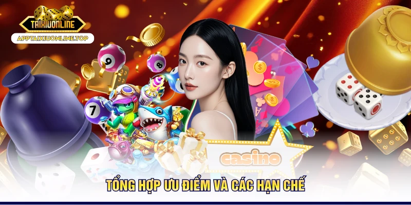 Tổng hợp ưu điểm và các hạn chế