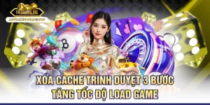 Xóa Cache Trình Duyệt 3 Bước Tăng Tốc Độ Load Game